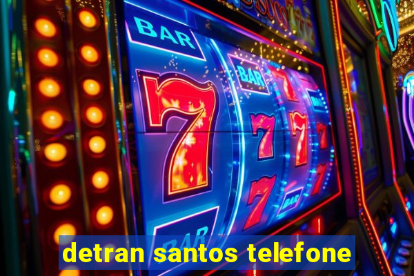 detran santos telefone